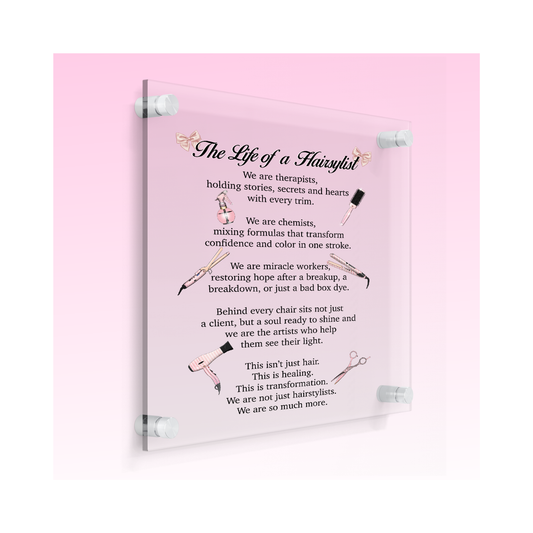 Life of a Hairstylist Tempered Glass Plaque 8” x 11” Salon Wall Decor Sign